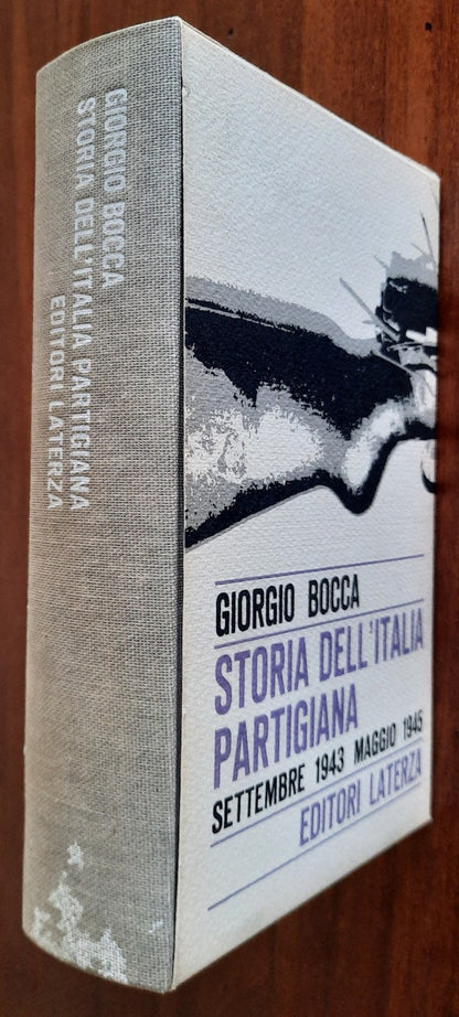 Storia dell’Italia partigiana. Settembre 1943 - maggio 1945