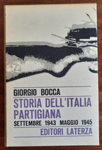 Storia dell’Italia partigiana. Settembre 1943 - maggio 1945 - Libreria Biellese
