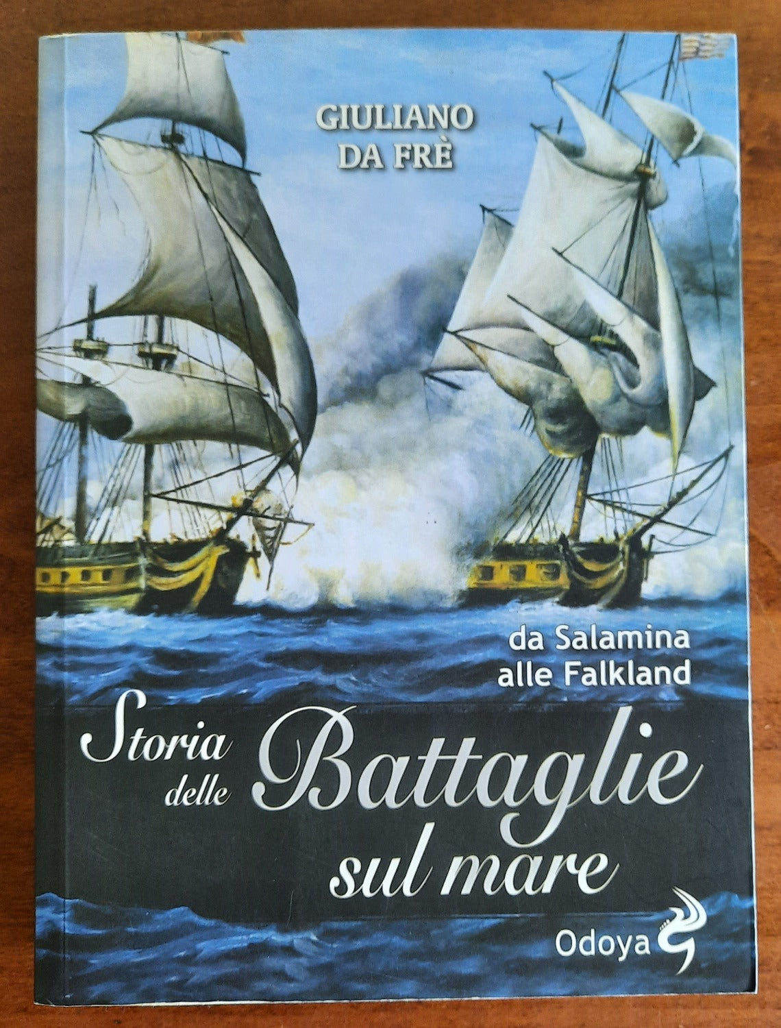 Storia delle battaglie sul mare. Da Salamina alle Falkland