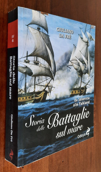 Storia delle battaglie sul mare. Da Salamina alle Falkland