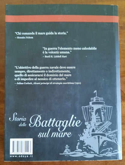 Storia delle battaglie sul mare. Da Salamina alle Falkland