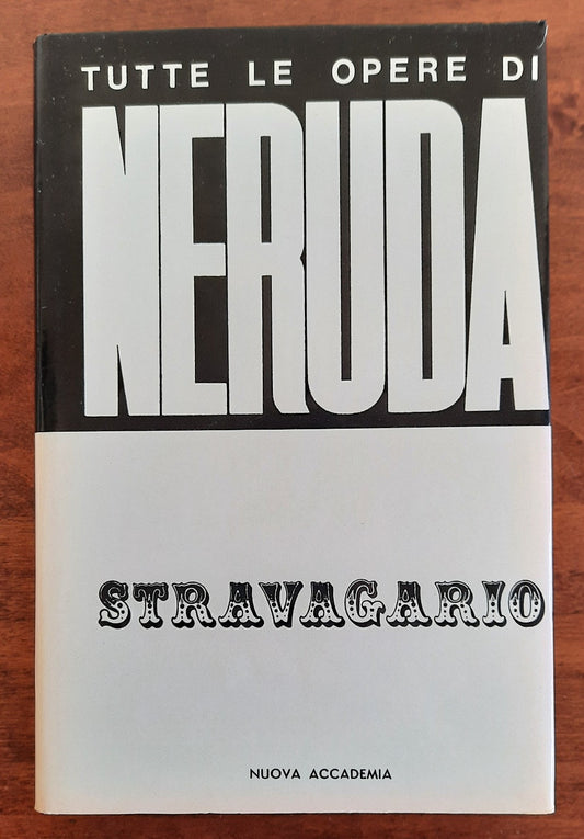 Stravagario. Tutte le opere di Neruda