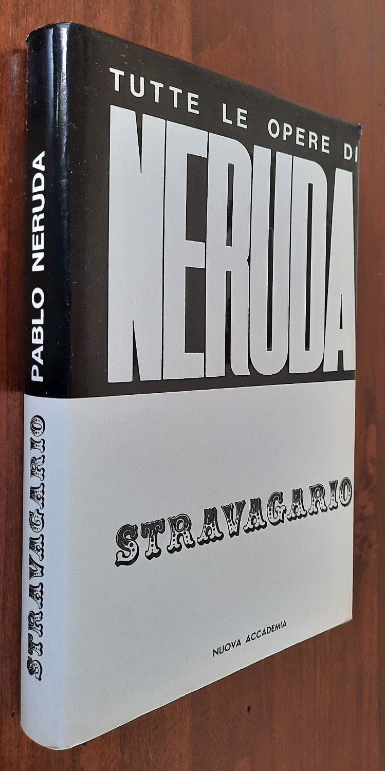 Stravagario. Tutte le opere di Neruda