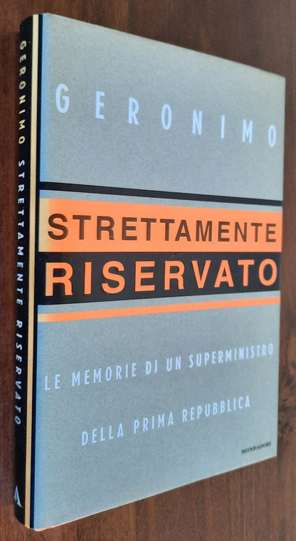 Strettamente riservato: le memorie di un superministro della Prima Repubblica