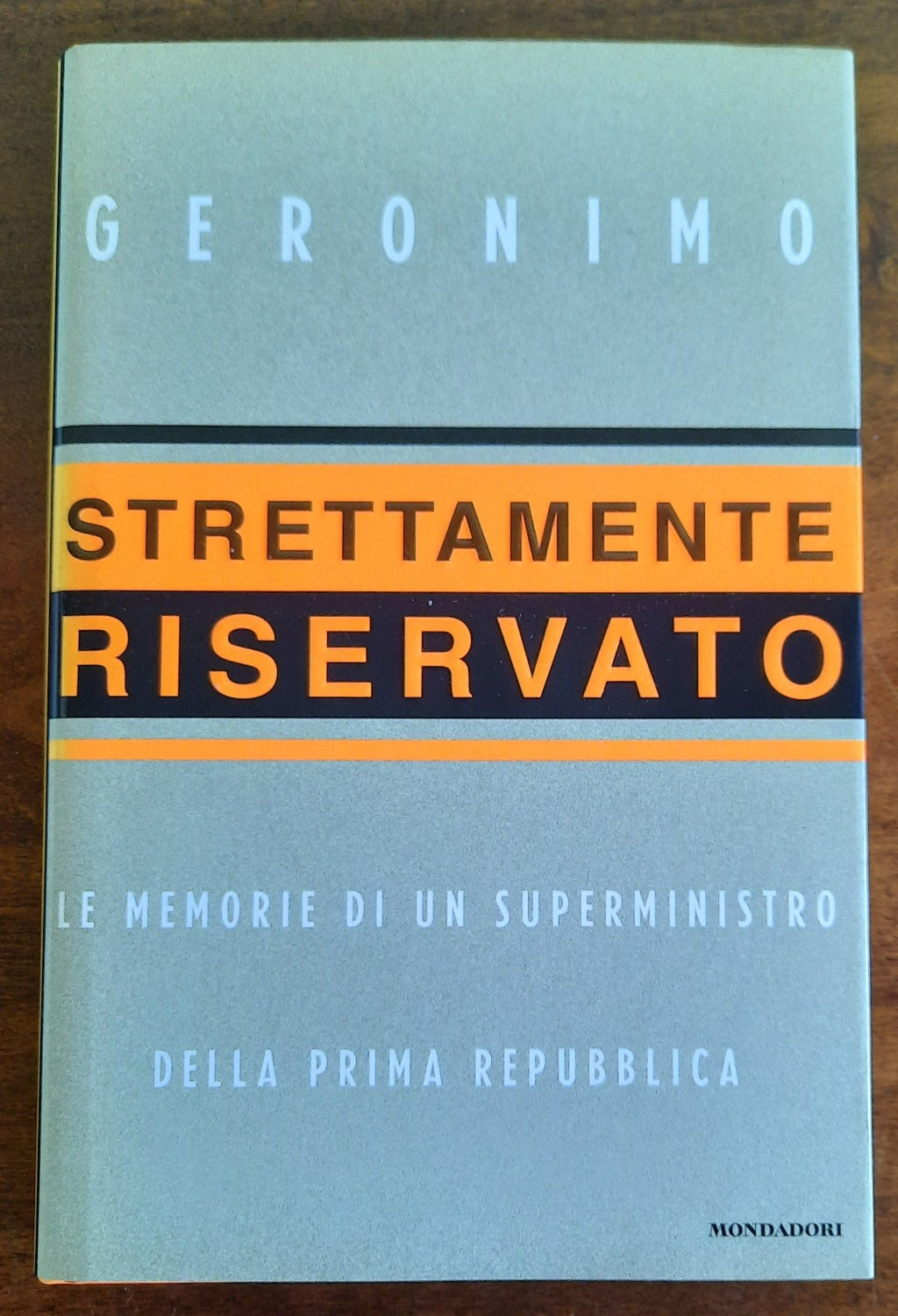 Strettamente riservato: le memorie di un superministro della Prima Repubblica