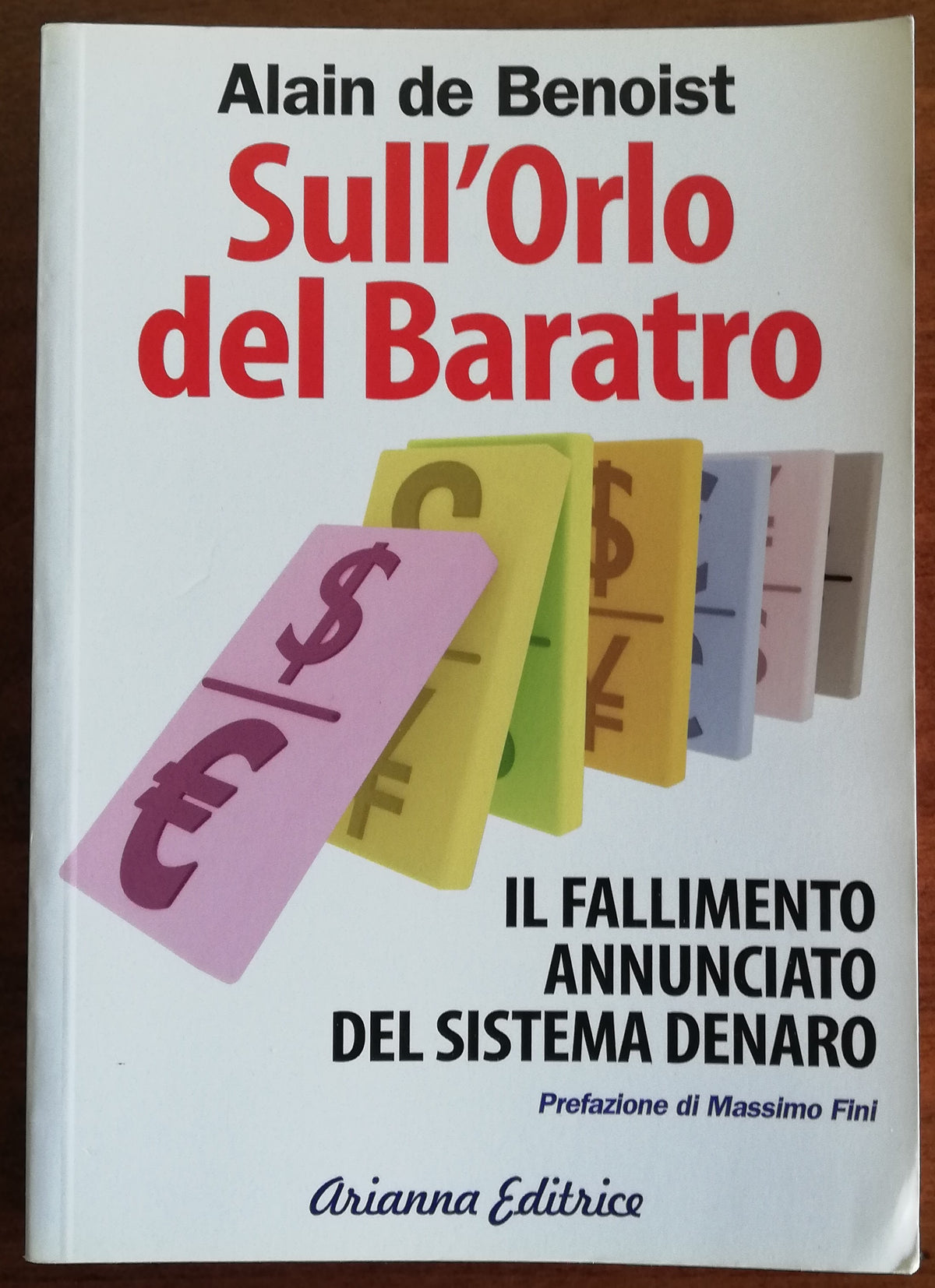 Sull’orlo del baratro. Il fallimento annunciato del sistema denaro - Libreria Biellese