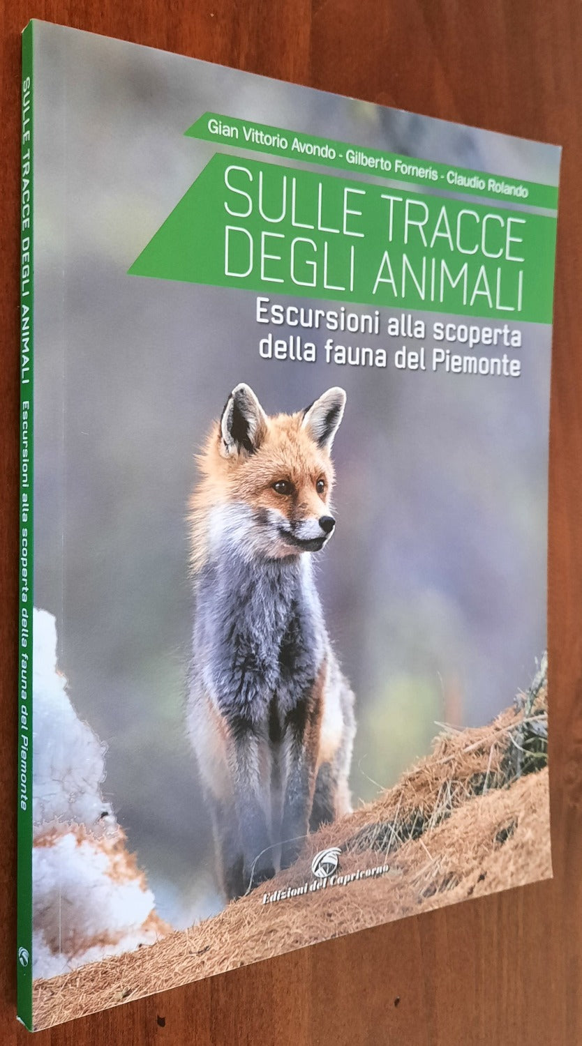 Sulle tracce degli animali. Escursioni alla scoperta della fauna del Piemonte - Libreria Biellese