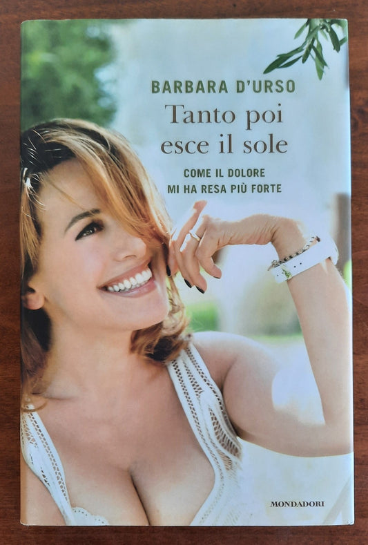 Tanto poi esce il sole. Come il dolore mi ha resa più forte