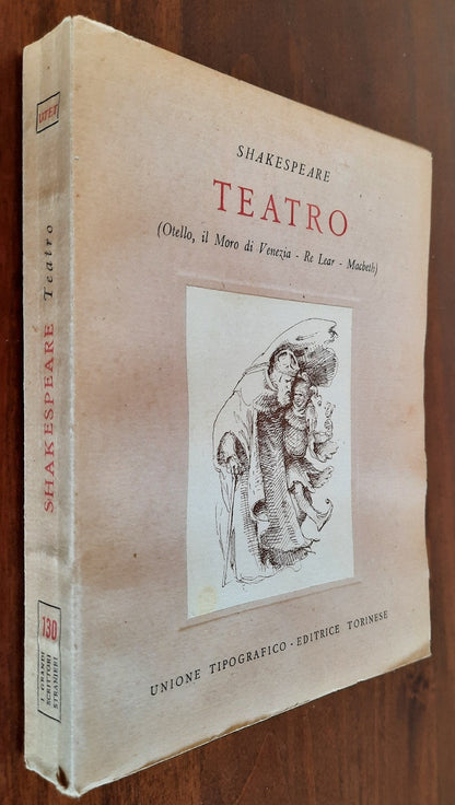 Teatro. Otello, Il Moro di Venezia, Re Lear, Macbeth