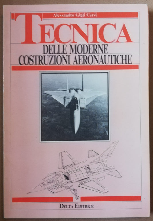 Tecnica delle moderne costruzioni aeronautiche - Delta Editrice