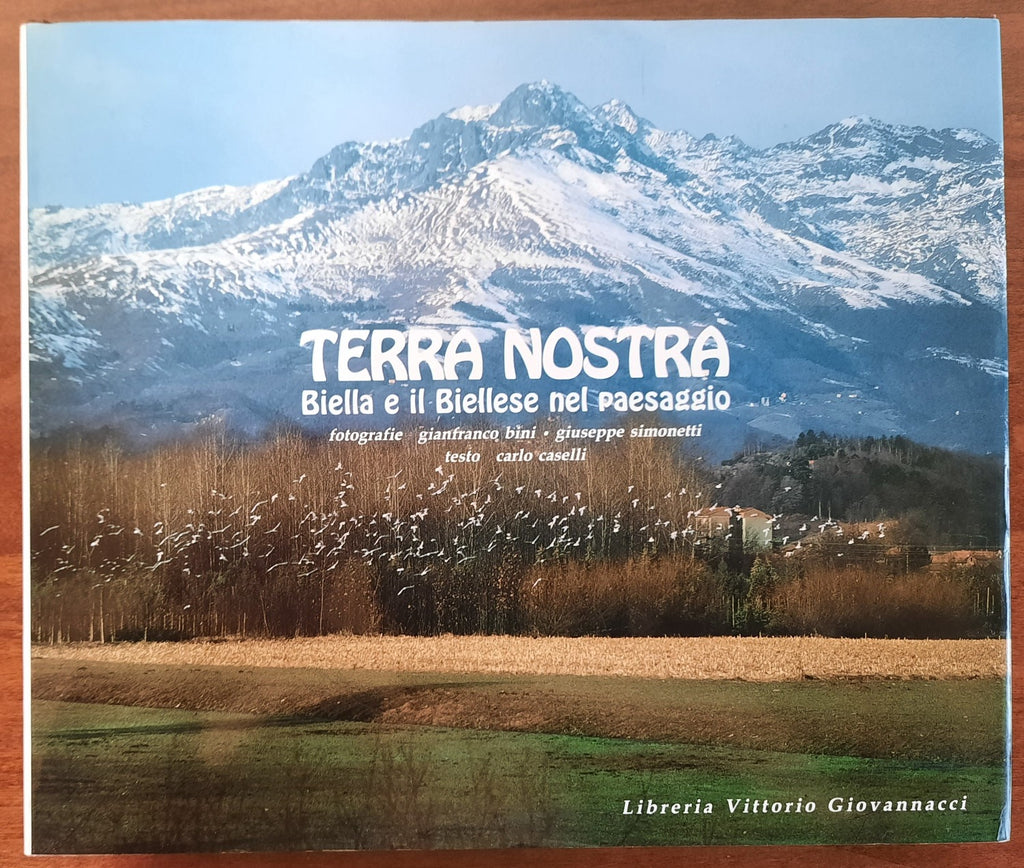 Terra nostra. Biella e il Biellese nel paesaggio - Libreria Biellese