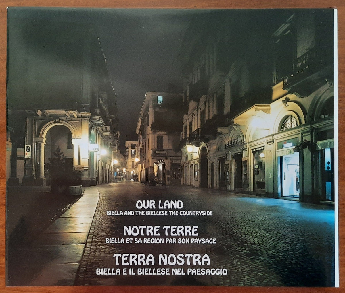 Terra nostra. Biella e il Biellese nel paesaggio - Libreria Biellese