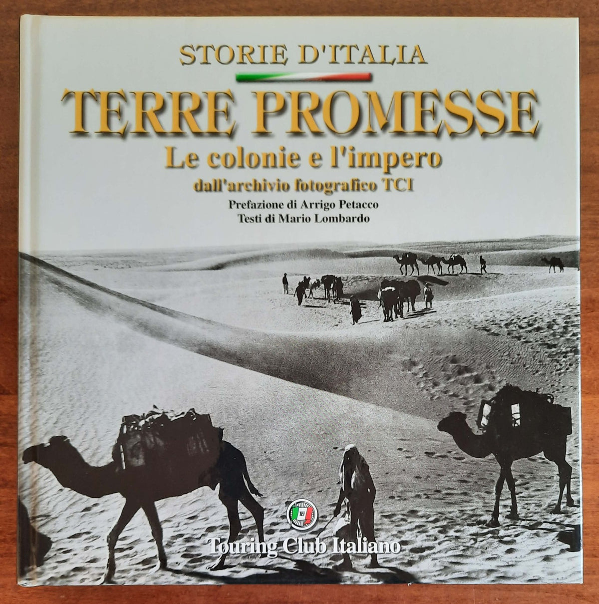 Terre promesse. Le Colonie e l’impero dall’archivio fotografico TCI - Libreria Biellese