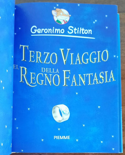 Terzo viaggio nel Regno della Fantasia - di Geronimo Stilton - Piemme 2007