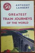 Greatest train journeys of the world - Libreria Biellese
