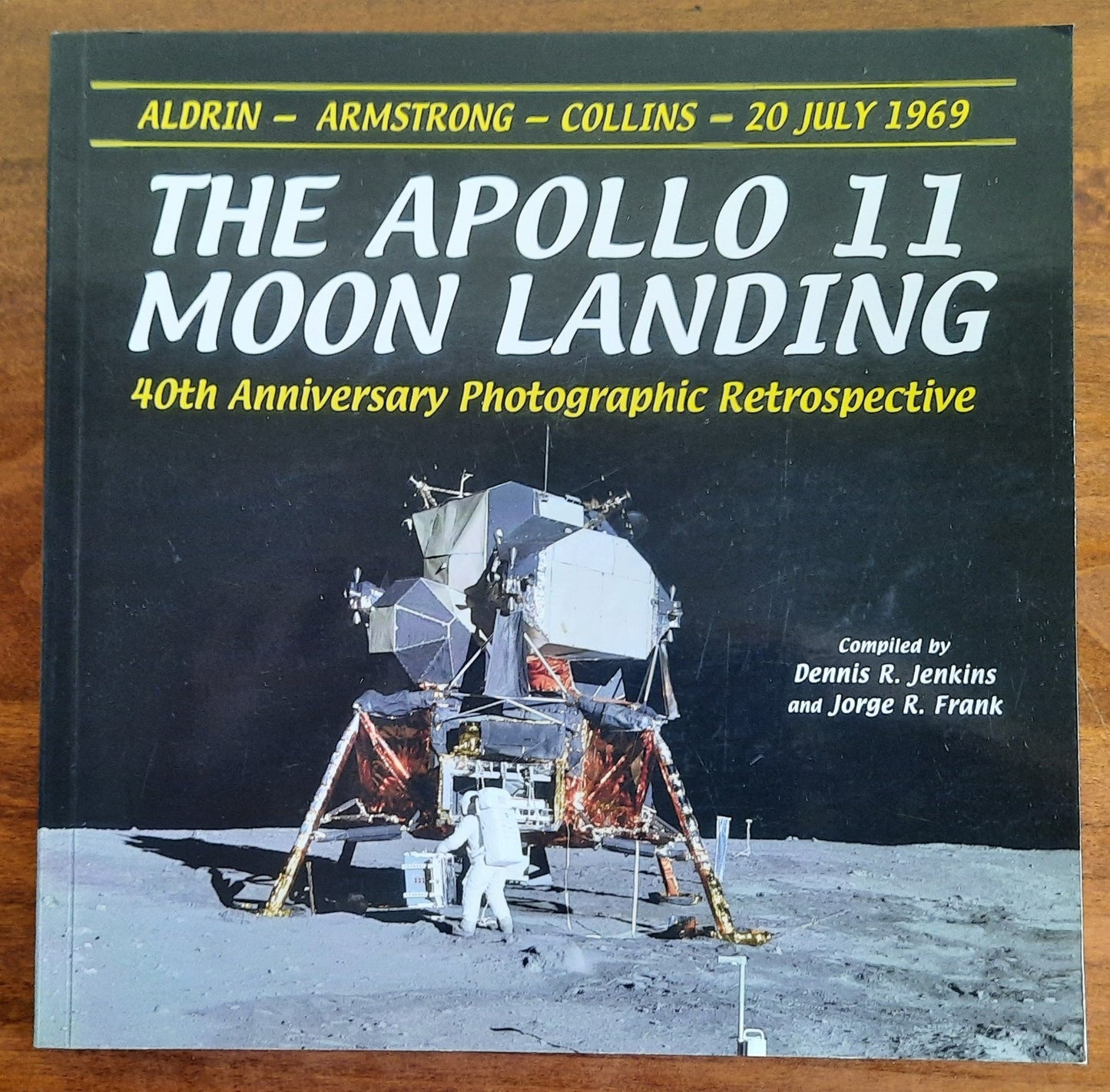 The Apollo 11 Moon Landing: 40th Anniversary Photographic Retrospective