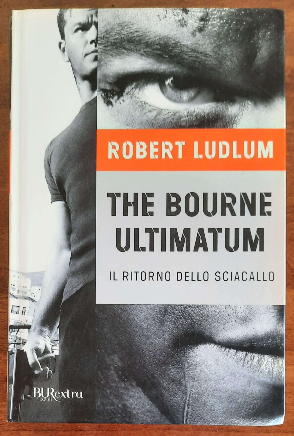 The Bourne ultimatum. Il ritorno dello sciacallo - Rizzoli - 2009