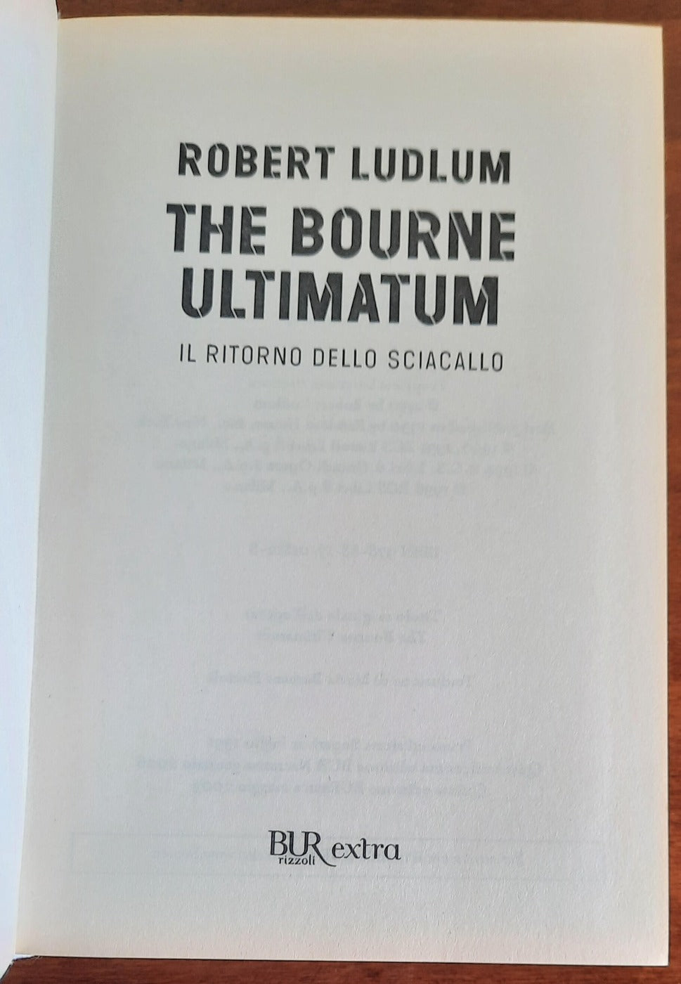 The Bourne ultimatum. Il ritorno dello sciacallo - Rizzoli - 2009