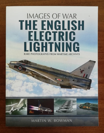 The English Electric Lightning. Rare Photographs from Wartime Archives