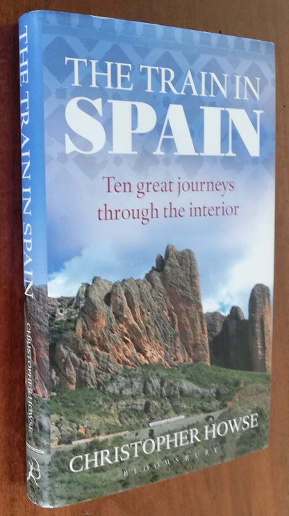 The Train in Spain. Ten great Journeys through the interior