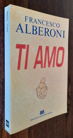 Ti amo - Francesco Alberoni - Libreria Biellese