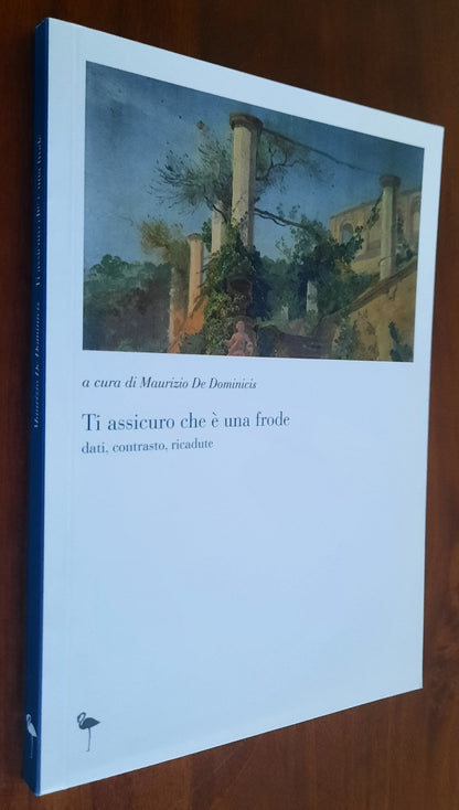 Ti assicuro che è una frode dati, contrasto, ricadute