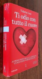 Ti odio con tutto il cuore - Libreria Biellese