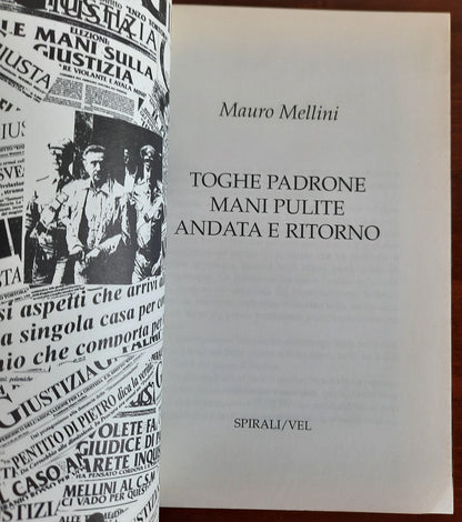 Toghe padrone. Mani pulite andata e ritorno