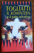 Togliatti, il Komintern e il gatto selvatico - Libreria Biellese