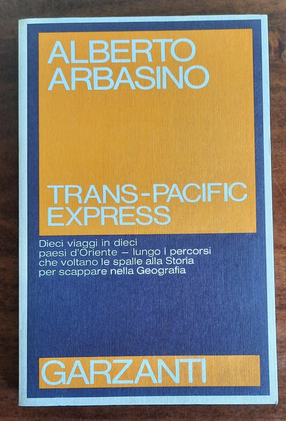 Trans-Pacific Express. Dieci viaggi in dieci paesi d’Oriente