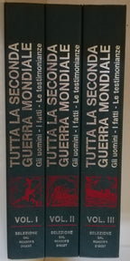 Tutta la seconda guerra mondiale. Gli uomini - I fatti - Le testomonianze - 3 volumi - Libreria Biellese