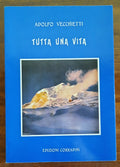 Tutta una vita - Adolfo Vecchietti - Libreria Biellese
