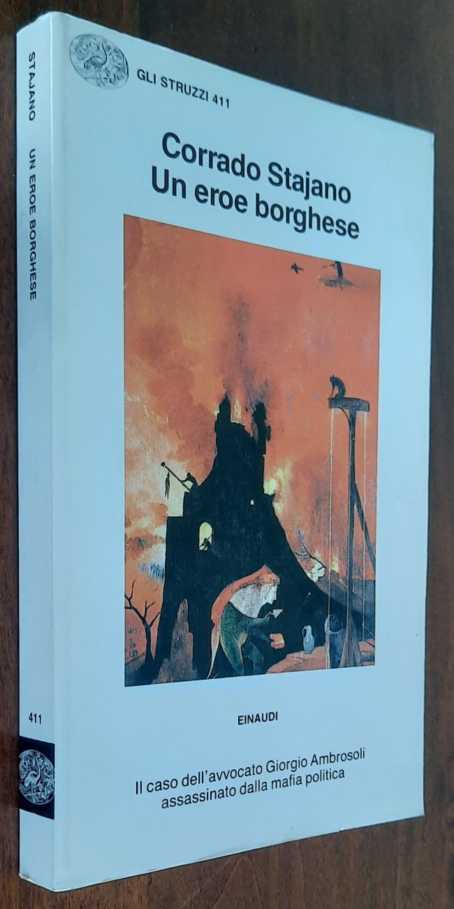 Un eroe borghese. Il caso dell’avvocato Giorgio Ambrosoli assassinato dalla mafia politica - Libreria Biellese