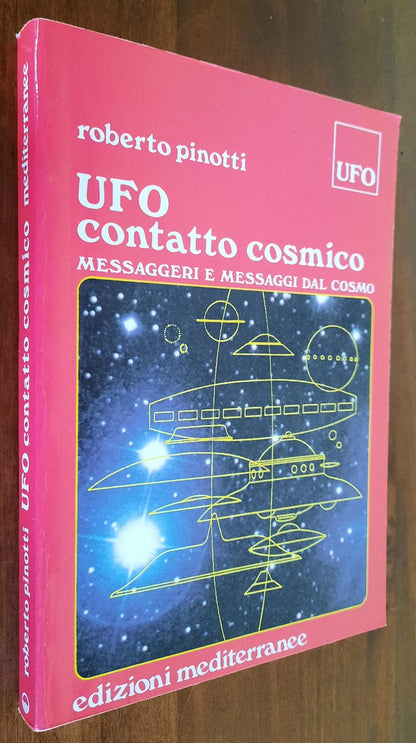 Ufo contatto cosmico. Messaggeri e messaggi dal cosmo