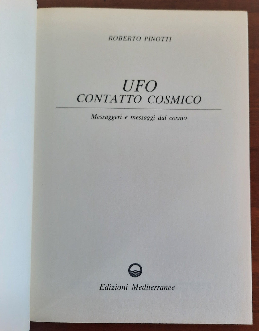 Ufo contatto cosmico. Messaggeri e messaggi dal cosmo - Libreria Biellese