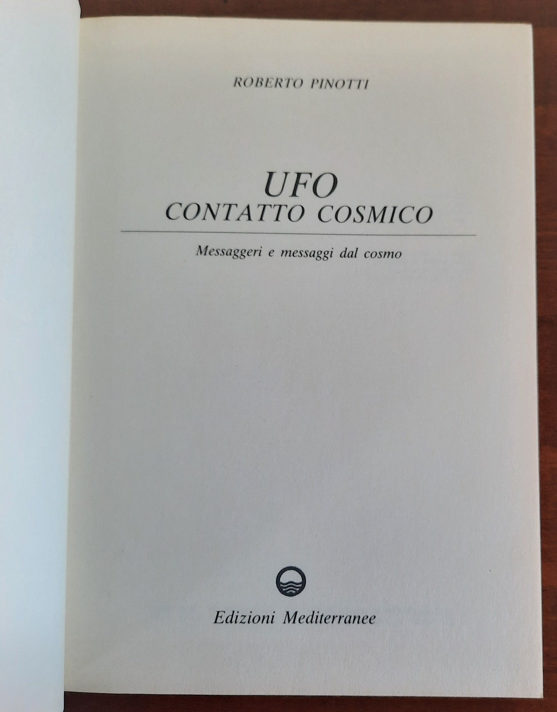 Ufo contatto cosmico. Messaggeri e messaggi dal cosmo - Libreria Biellese