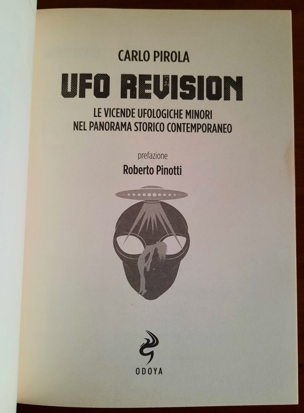 Ufo revision. Le vicende ufologiche minori nel panorama storico contemporaneo - Libreria Biellese