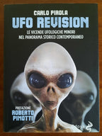Ufo revision. Le vicende ufologiche minori nel panorama storico contemporaneo - Libreria Biellese