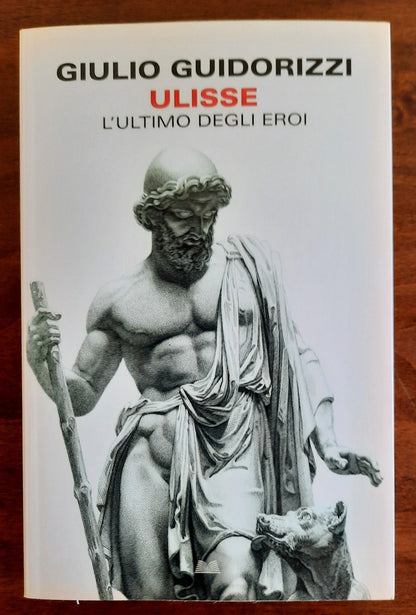 Ulisse. L’ultimo degli eroi