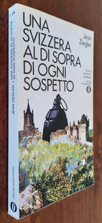 Una Svizzera al di sopra di ogni sospetto - Libreria Biellese