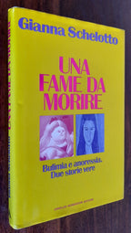 Una fame da morire. Bulimia e anoressia. Due storie vere - Libreria Biellese