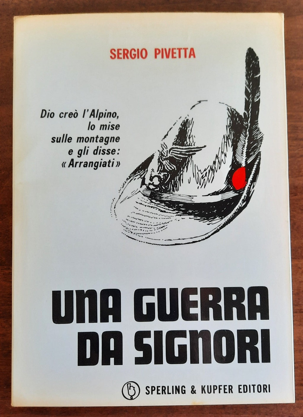 Una guerra da signori. Diario di guerra di un Sergente degli Alpini - Libreria Biellese