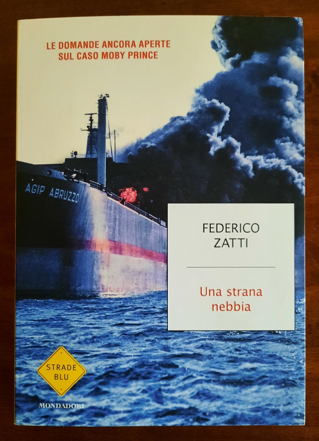 Una strana nebbia. Le domande ancora aperte sul caso Moby Prince - Libreria Biellese