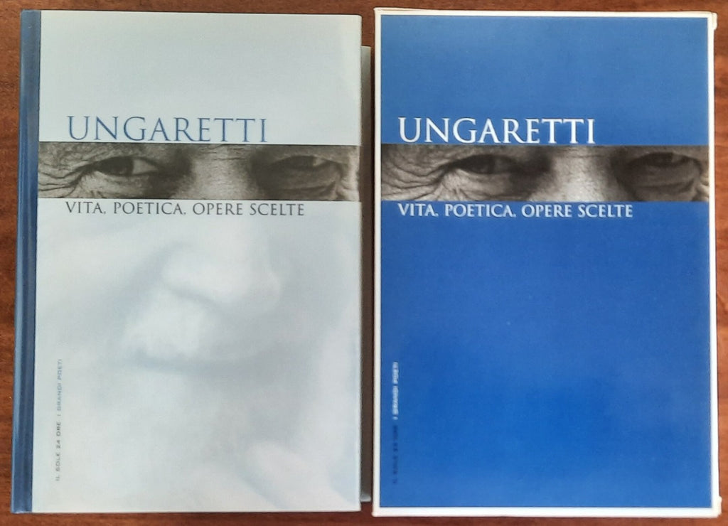 Ungaretti. Vita, poetica, opere scelte - Libreria Biellese