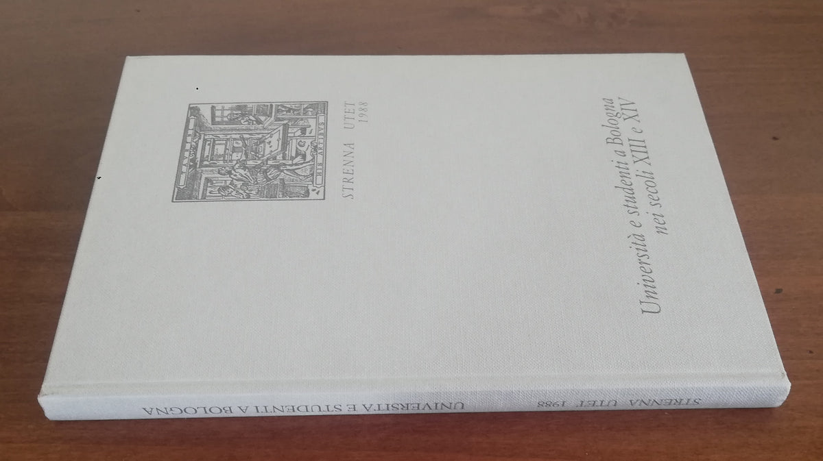Università e studenti a Bologna nei secoli XIII e XIV - UTET - Libreria Biellese