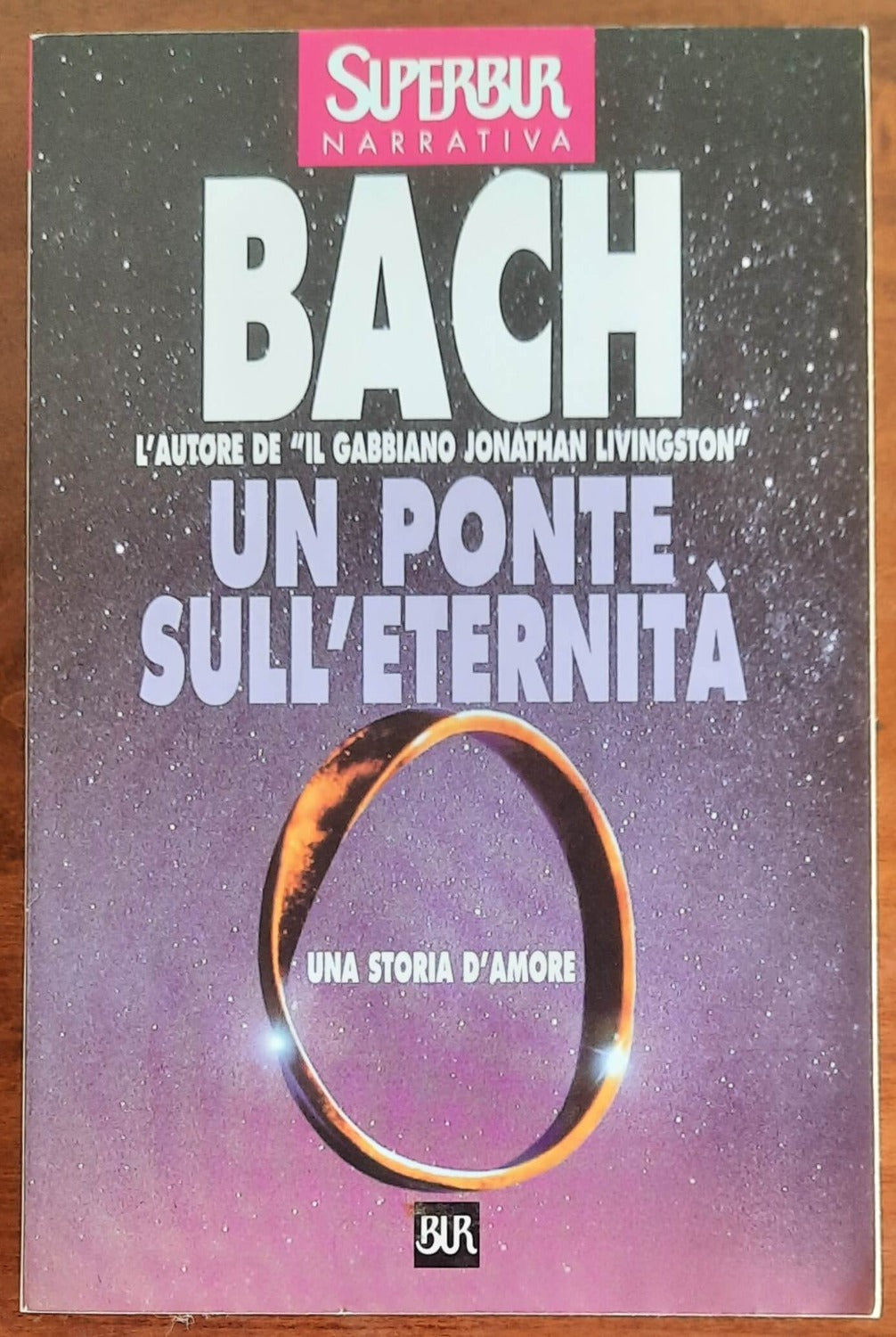 Un ponte sull’eternità - di Richard Bach - 2002 - Libreria Biellese