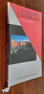 Urbania Casteldurante. Guida alla città - Libreria Biellese