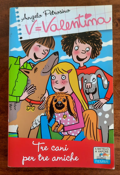V=Valentina. Tre cani per tre amiche