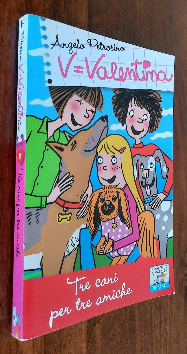 V=Valentina. Tre cani per tre amiche - Libreria Biellese