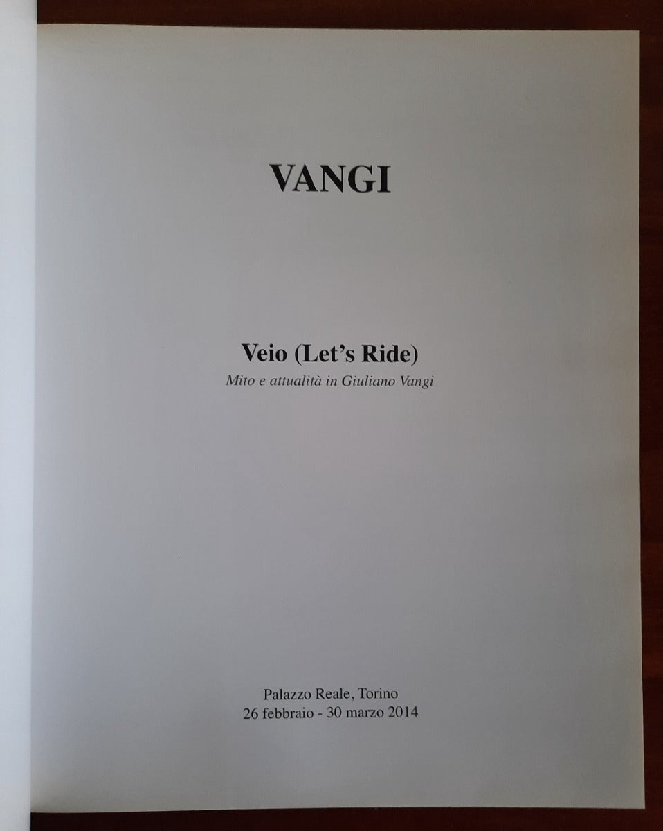 Vangi. Veio (Let’s ride). Mito e attualità in Giuliano Vangi.